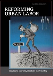 Reforming Urban Labor - Routes to the City, Roots in the Country