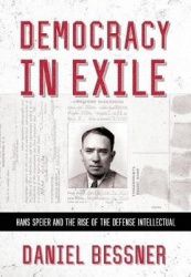 Democracy in Exile - Hans Speier and the Rise of the Defense Intellectual