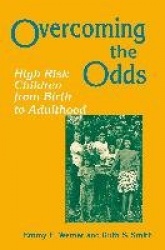 Overcoming the Odds - High Risk Children from Birth to Adulthood