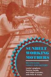 Sunbelt Working Mothers - Reconciling Family and Factory