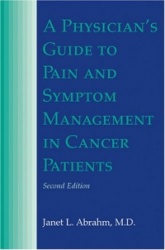 A Physician's Guide to Pain and Symptom Management  in Cancer Patients 2e