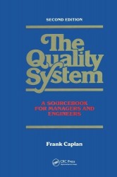 The Quality System - A Sourcebook for Managers and Engineers, Second Edition