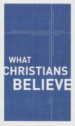 What Christians Believe
