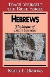 Hebrews - Beauty of Christ Unveiled