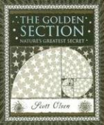 The Golden Section - Nature's Greatest Secret