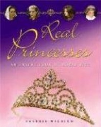 Real Princesses: An Inside Look at the Royal Life