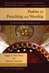 Psalms for Preaching and Worship - A Lectionary Commentary