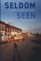 Seldom Seen - A Journey Into the Great Plains