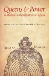 Queens and Power in Medieval and Early Modern England