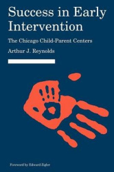 Success in Early Intervention - The Chicago Child-Parent Centers