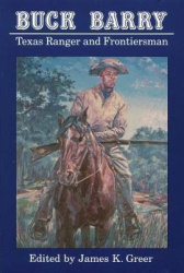 Buck Barry, Texas Ranger and Frontiersman