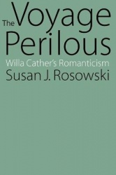 The Voyage Perilous - Willa Cather's Romanticism