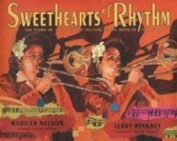 Sweethearts of Rhythm - The Story of the Greatest All-Girl Swing Band in the World