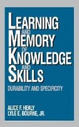 Learning and Memory of Knowledge and Skills - Durability and Specificity