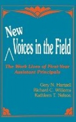 New Voices in the Field - The Work Lives of First-Year Assistant Principals