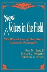 New Voices in the Field - The Work Lives of First-Year Assistant Principals