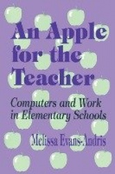 An Apple for the Teacher - Computers and Work in Elementary Schools
