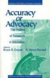 Accuracy or Advocacy? - The Politics of Research in Education