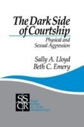 The Dark Side of Courtship - Physical and Sexual Aggression