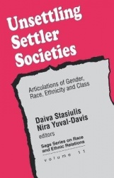 Unsettling Settler Societies - Articulations of Gender, Race, Ethnicity and Class