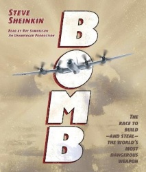 Bomb - The Race to Build--and Steal--the World's Most Dangerous Weapon