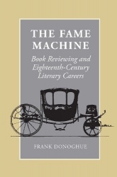The Fame Machine - Book Reviewing and Eighteenth-Century Literary Careers