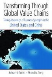 Transformation Through Global Value Chains - Taking Advantage of Business Synergies in the United States and China