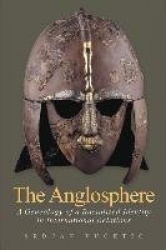 The Anglosphere - A Genealogy of a Racialized Identity in International Relations