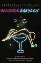 Bangkok Babylon - The Real-Life Exploits of Bangkok's Legendary Expatriates are often Stranger than Fiction