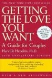 Getting the Love You Want - A Guide for Couples