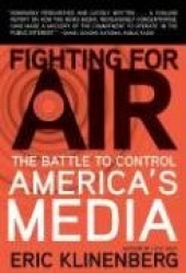 Fighting for Air - The Battle to Control America's Media