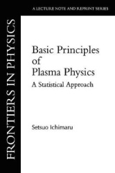 Basic Principles Of Plasma Physics - A Statistical Approach