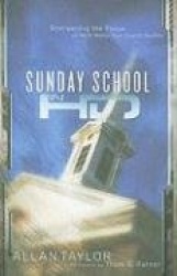 Sunday School in HD - Sharpening the Focus on What Makes Your Church Healthy