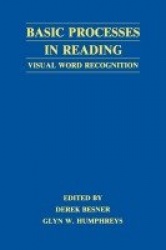 Basic Processes in Reading - Visual Word Recognition