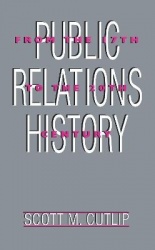 Public Relations History - From the 17th to the 20th Century: The Antecedents