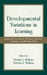 Developmental Variations in Learning - Applications to Social, Executive Function, Language, and Reading Skills