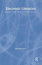 Electronic Literacies - Language, Culture, and Power in Online Education