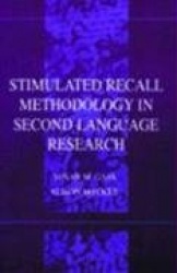 Stimulated Recall Methodology in Second Language Research