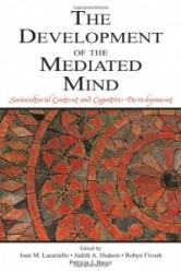 The Development of the Mediated Mind - Sociocultural Context and Cognitive Development