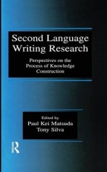 Second Language Writing Research - Perspectives on the Process of Knowledge Construction