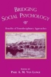 Bridging Social Psychology - Benefits of Transdisciplinary Approaches
