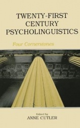 Twenty-First Century Psycholinguistics - Four Cornerstones