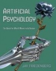 Artificial Psychology - The Quest for What It Means to Be Human