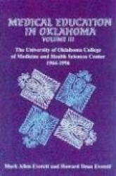 Medical Education in Oklahoma - The University of Oklahoma College of Medicine and Health Sciences Center, 1964-1996