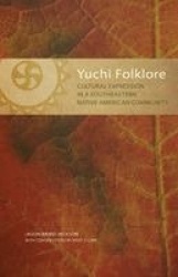 Yuchi Folklore - Cultural Expression in a Southeastern Native American Community