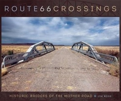 Route 66 Crossings - Historic Bridges of the Mother Road