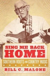 Sing Me Back Home - Southern Roots and Country Music