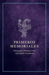 Primeros Memoriales, Part 2 - Paleography of Nahuatl Text and English Translation