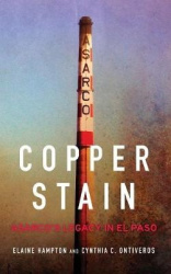 Copper Stain - ASARCO's Legacy in El Paso