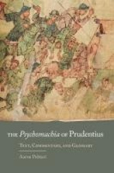 The Psychomachia of Prudentius - Text, Commentary, and Glossary